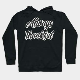 Always Thankful Hoodie